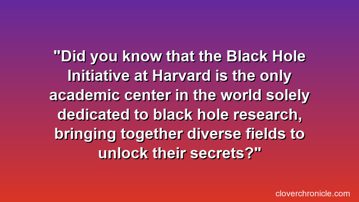 Did you know that the Black Hole Initiative at Harvard is the only academic center in the world solely dedicated to black hole research, bringing together diverse fields to unlock their secrets?